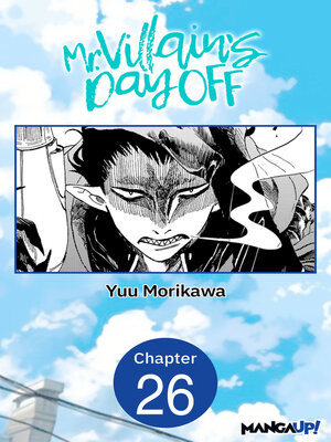 cover image of Mr. Villain's Day Off, Chapter 26